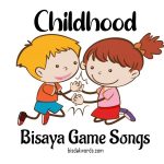 childhood bisaya game songs